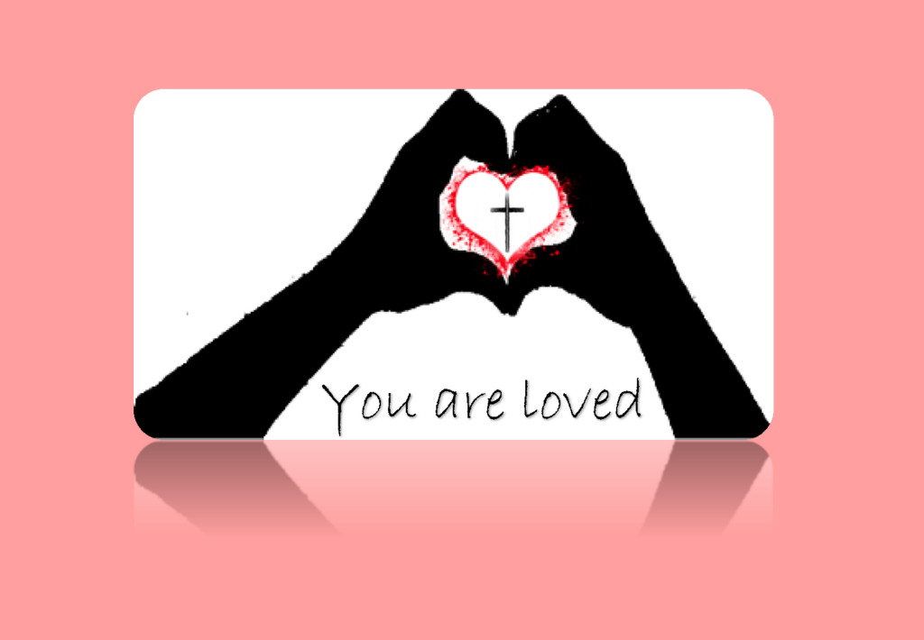 You are Loved!